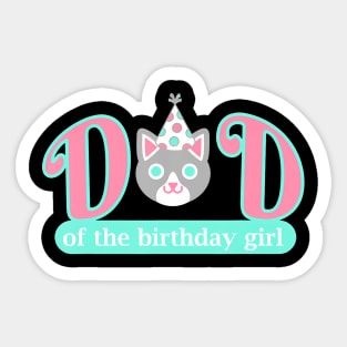 Mens Dad Of Birthday Girl Cat Lover Theme Daddy Sticker